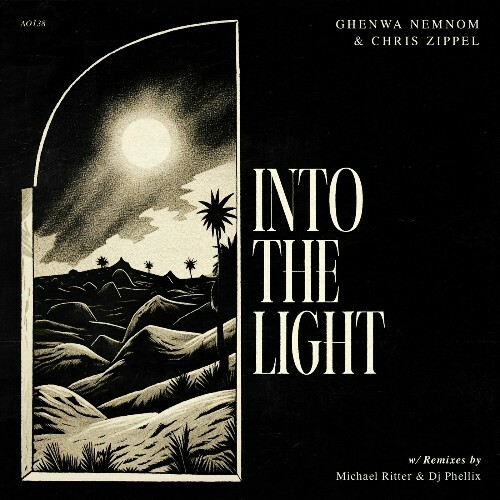 Ghenwa Nemnom & Chris Zippel - Into The Light (2024)