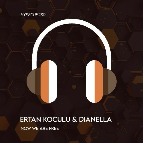  Ertan Koculu & DJ Dianella - Now We Are Free (2025) 