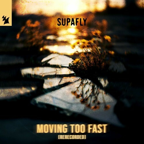  Supafly - Moving Too Fast (Rerecorded) (2025) 