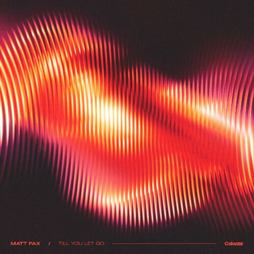  Matt Fax - Till You Let Go (2026) 