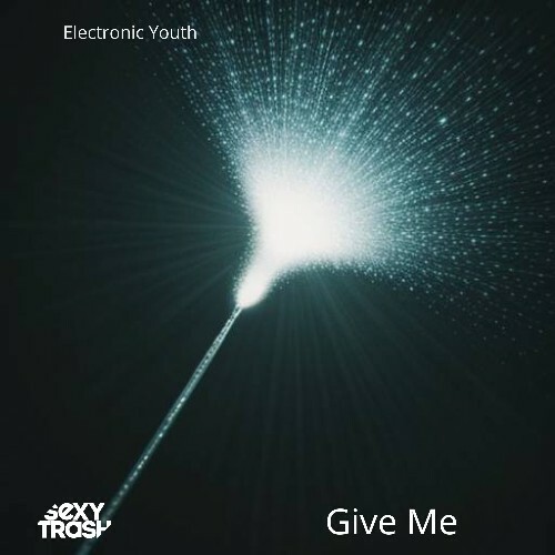  Electronic Youth - Give Me (2024) 