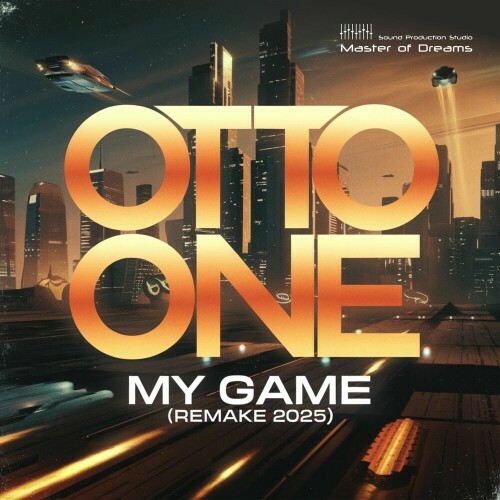  Otto One - My Game (Remake 2025) (2025) 