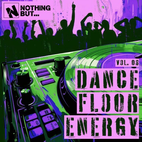  Nothing But... Dancefloor Energy, Vol. 06 (2025) 