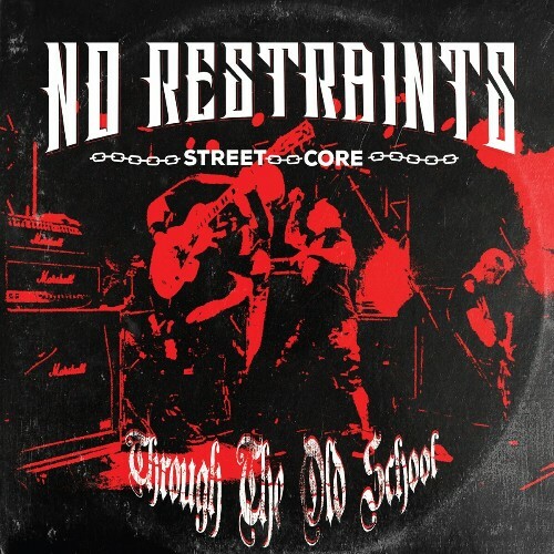  No Restraints - Through The Old School (2024) 