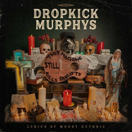 Dropkick Murphys - This Machine Still Kills Fascists (2023) MP3