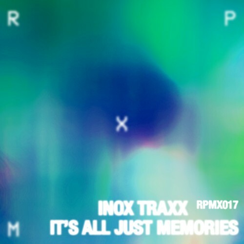  Inox Traxx - It's All Just Memories (2026) 