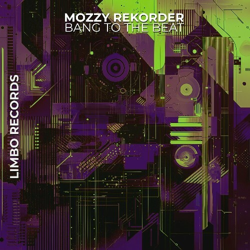 Mozzy Rekorder - Bang To The Beat (2024)