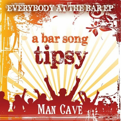 VA -  Man Cave - A Bar Song (Tipsy) (Everybody at the Bar EP) (2024... MEW2FAO_o