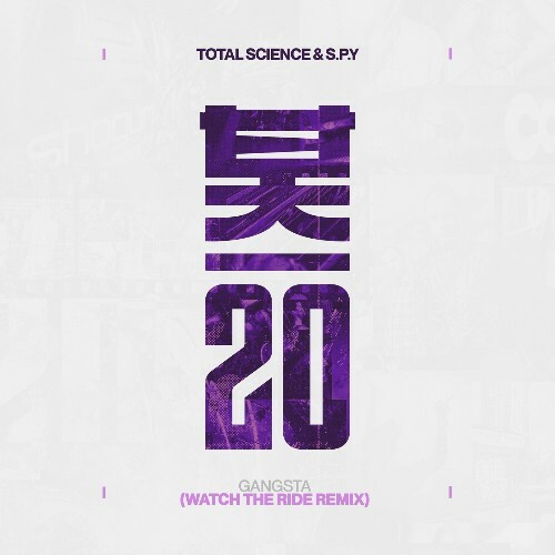 Total Science & S.P.Y. - Gangsta (Watch The Ride Remix) (2024)