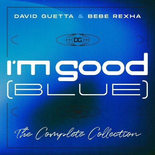  David Guetta & Bebe Rexha - Im Good (Blue) (The Complete Collection) (2023) 