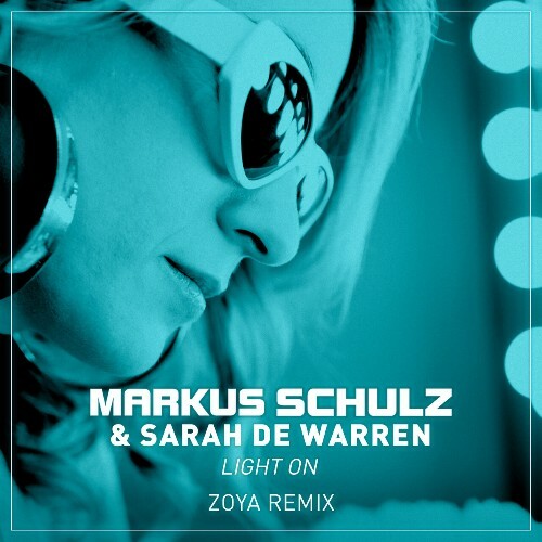 MP3:  Markus Schulz & Sarah De Warren - Light On (ZOYA Remix) (2024) Онлайн