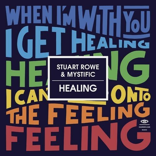  Stuart Rowe & Mystific - Healing (2023) 