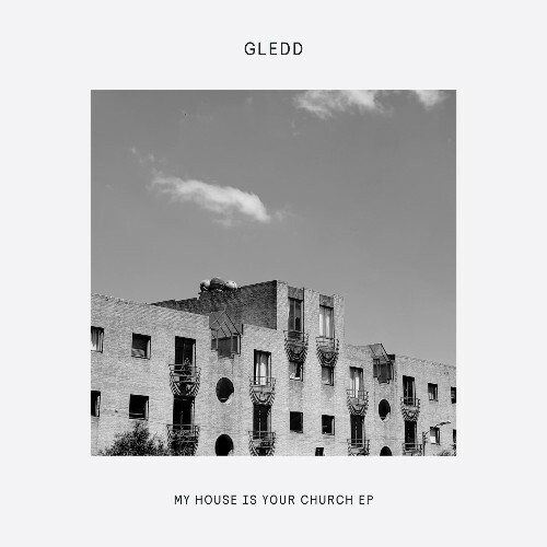 Gledd — My House Is Your Church (2026)