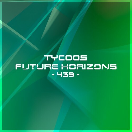  Tycoos - Future Horizons 439 (2024-06-19) 