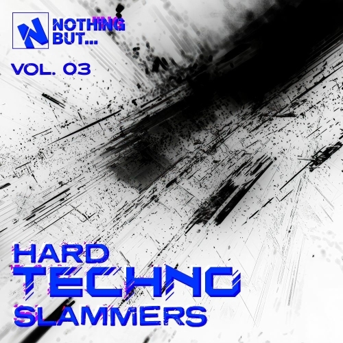 Nothing But... Hard Techno Slammers, Vol. 03 (2025) Nothing But... Hard Techno Slammers, Vol. 03 (2025)