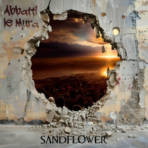  Sandflower - Abbatti Le Mura (2024) 