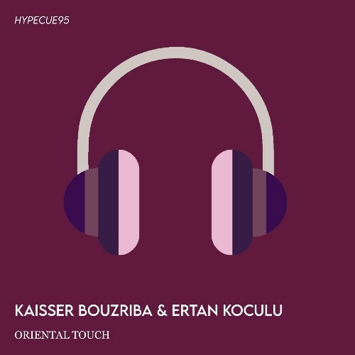  Ertan Koculu & Kaisser Bouzriba - Oriental Touch (2024) 