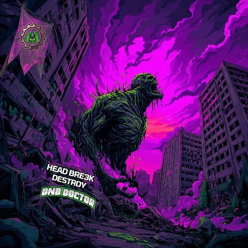 Head Bre3k & DnB Doctor — Destroy (2026)