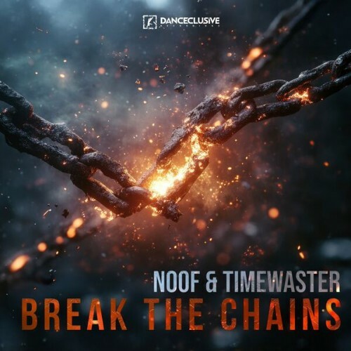  Noof & TimeWaster - Break the Chains (2025) 