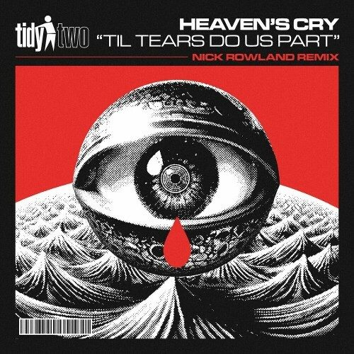  Heaven's Cry - Til Tears Do Us Part (Nick Rowland Remix) (2024) 