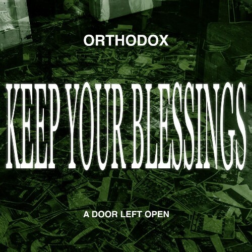  Orthodox - Keep Your Blessings (2025) 