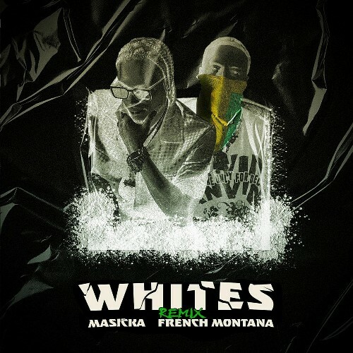  Masicka (Ft. French Montana) - Whites (Remix) (2025) 