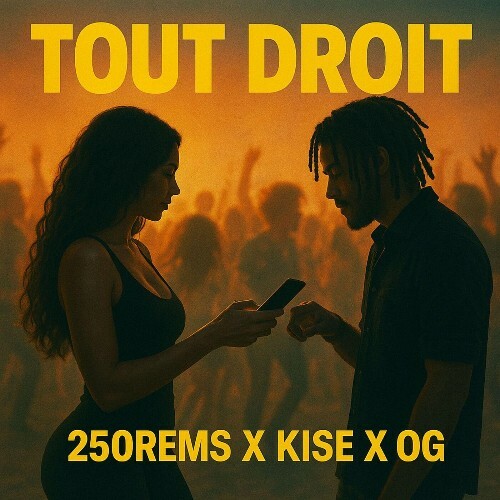  250REMS x Kise x OG - Tout Droit (2025) 