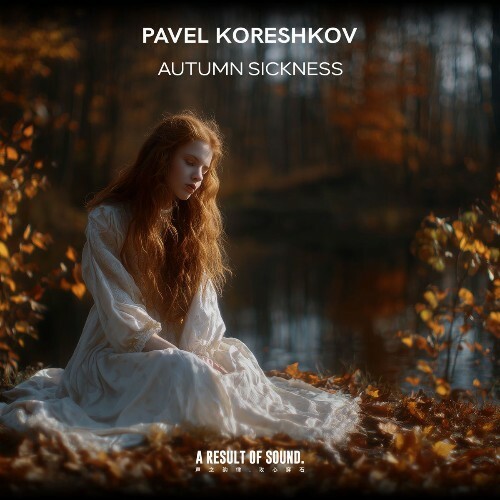Pavel Koreshkov — Autumn Sickness (2026)