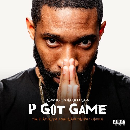  Premo Rice, Harry Fraud - P Got Game (2024) 