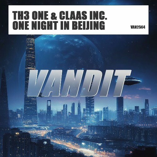  TH3 ONE & Claas Inc. - One Night In Beijing (2024) 