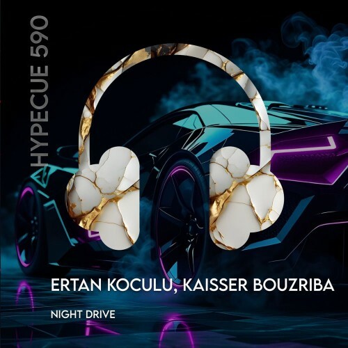  Ertan Koculu and Kaisser Bouzriba - Night Drive (2026) 