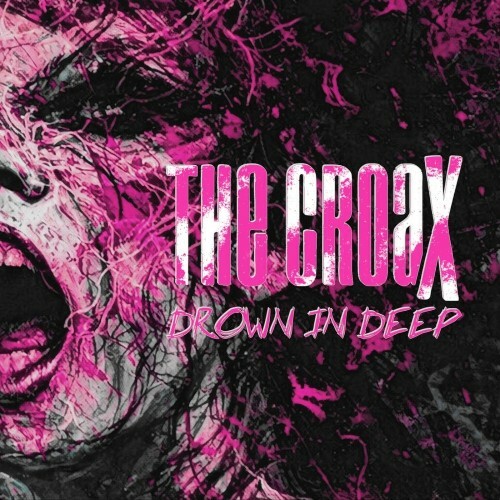 The Croax - Drown In Deep (2026) The Croax - Drown In Deep (2026)
