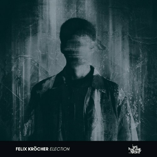  Felix Kr&#246;cher - Election (2025) 