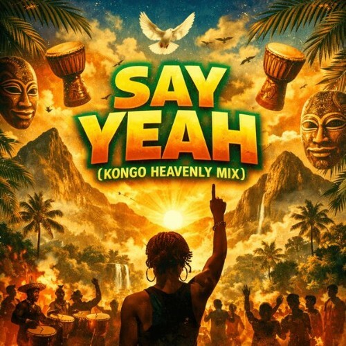  DeJayGood - Say Yeah (Kongo Heavenly Mix) (2026) 