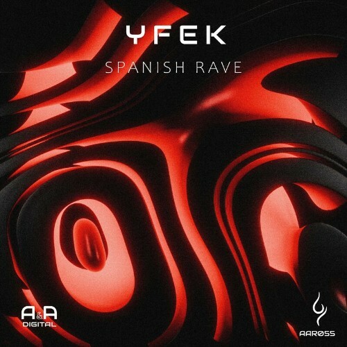  Yfek - Spanish Rave (2024) 