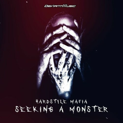  Hardstyle Mafia - Seeking A Monster (2025) 