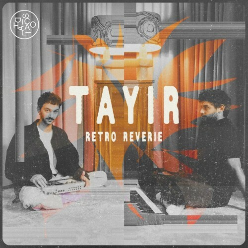 Tayir — Retro Reverie (2024)