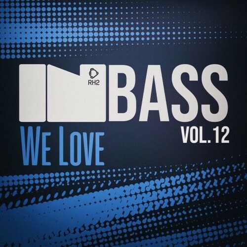 In Bass We Love, Vol. 12 (2026)