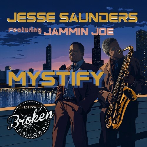 Jesse Saunders x Jammin Joe — Mistify (2026)