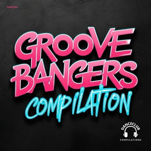 Groove Bangers Compilation (2025)
