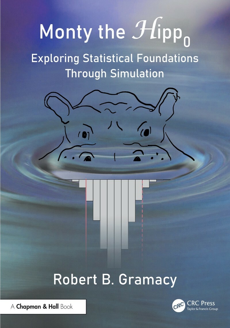 Monty The Null Hippopotamus Exploring Statistical Foundations Through Simulation (Robert B. Gramacy) Monty The Null Hippopotamus Exploring Statistical Foundations Through Simulation (Robert B. Gramacy)