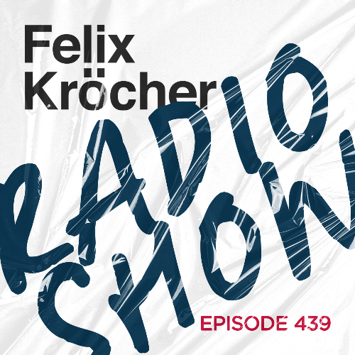 Felix Kröcher - Radioshow 439 (2022-12-27) MP3