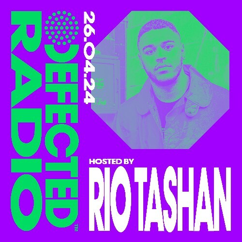  Rio Tashan - Defected In The House (30 April 2024) (2024-04-30) 