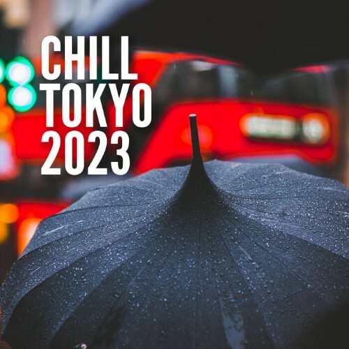  Ibiza Deep House Lounge - Chill Tokyo 2023 (2023) 