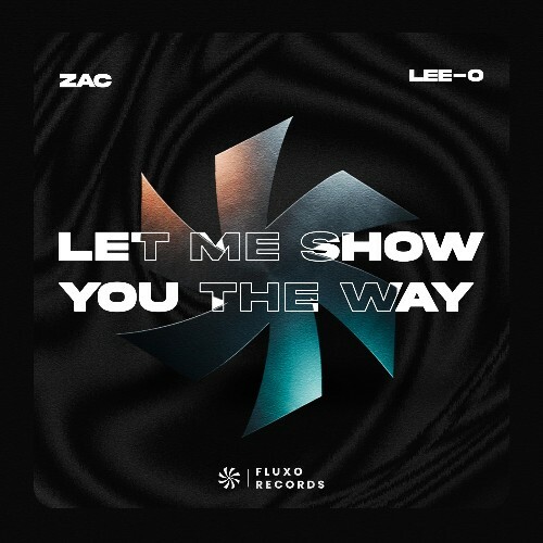  Zac & Lee-O - Let Me Show You The Way (2026) 