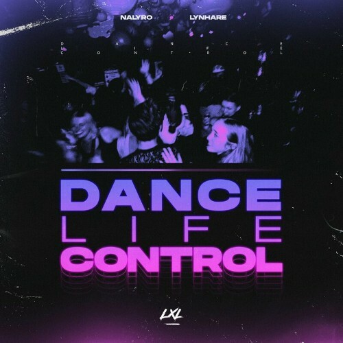  NALYRO x Lynhare - Dance, Life, Control (2024) 