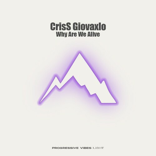 CrisS Giovaxlo — Why Are We Alive (2026)