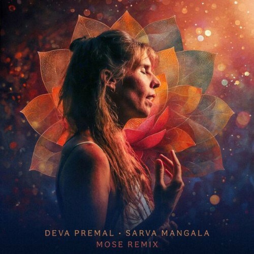  Deva Premal x Mose - Sarva Mangala (Mose Remix) (2024) 