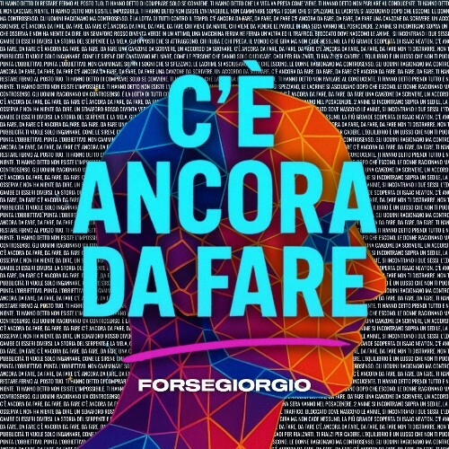  ForseGiorgio - C' E' Ancora Da Fare (2025) 