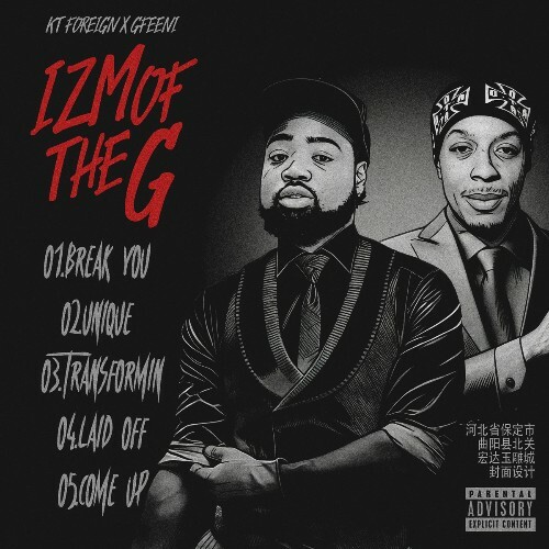  KT Foreign & GFeeni - Izm Of The G (2025) 